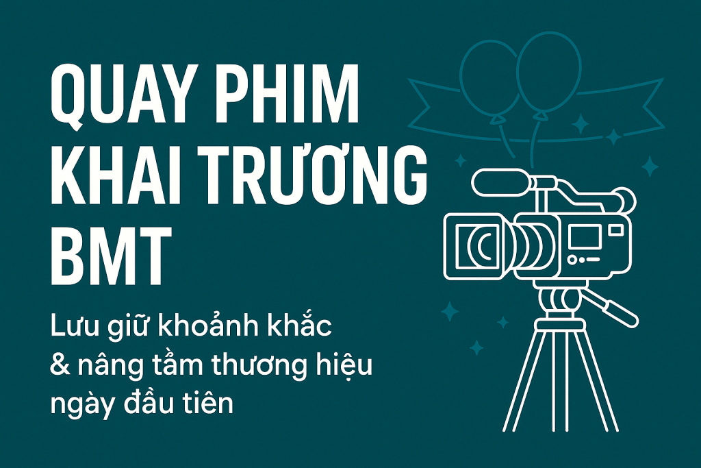 Quay phim khai trương BMT