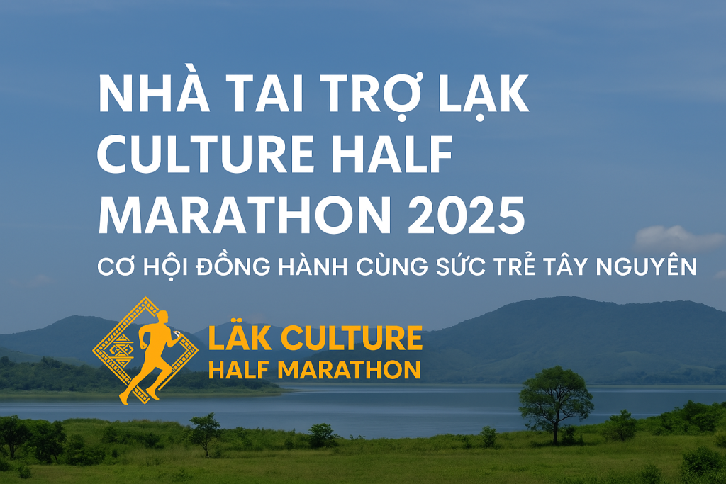 Nhà tài trợ Lăk Culture Half Marathon 2025